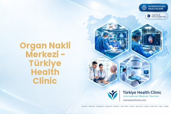Türkiye'de Organ Nakli Merkezi